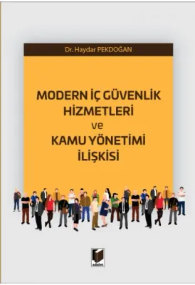 Modern İç Güvenlik Hizmetleri ve Kamu Yönetimi İlişkisi