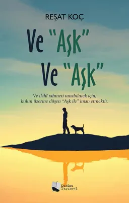 Ve “Aşk” Ve “Aşk” Reşat Koç