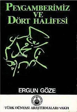 Peygamberimizin Dört Halifesi
