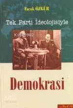 Tek Parti İdeolojisiyle Demokrasi