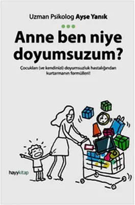 Anne Ben Niye Doyumsuzum? Ayşe Yanık