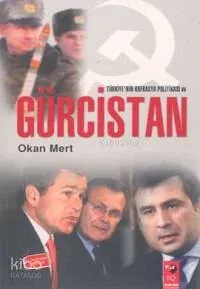 Türkiye'nin Kafkasya Politikası ve Gürcistan