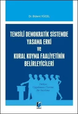 Yasama Erki ve Kural Koyma Faaliyetinin Belirleyicileri