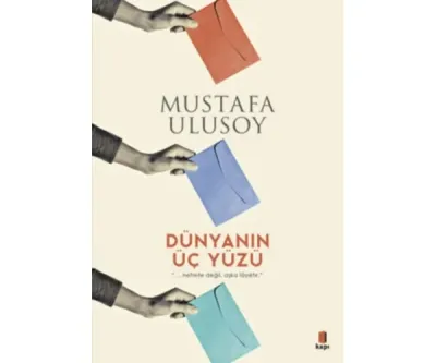 Dünyanın Üç Yüzü Mustafa Ulusoy