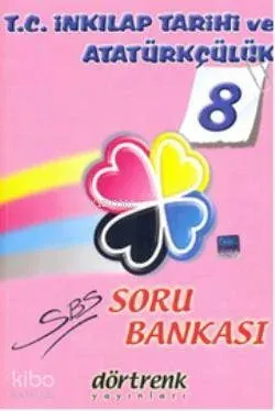 Dörtrenk 8. Sınıf Sbs T.c. İnkılap Tarihi ve Atatürkçilük S.b.