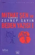 Mithat Şen ve Beden Yazısı 1
