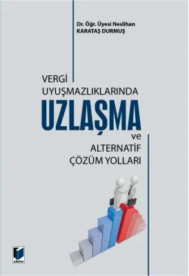 Uzlaşma ve Alternatif Çözüm Yolları