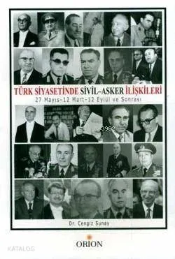 Türk Siyasetinde Sivil-Asker İlişkileri
