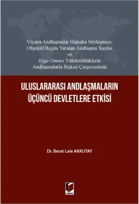 Uluslararası Andlaşmaların Üçüncü Devletlere Etkisi