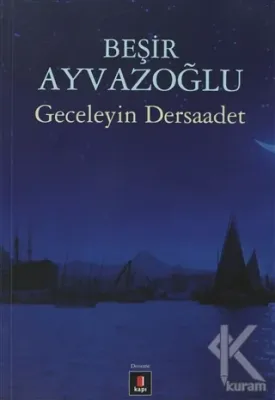 Geceleyin Dersaadet Beşir Ayvazoğlu