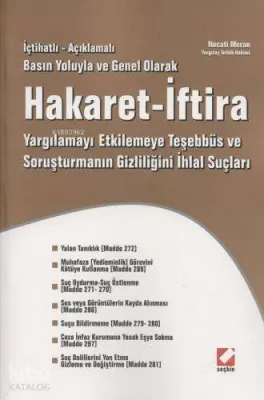 İçtihatlı - Açıklamalı Hakaret - İftira