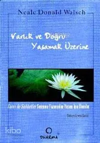 Varlık ve Doğru Yaşamak Üzerine