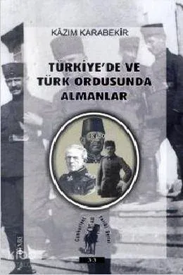 Türkiye'de ve Türk Ordusunda Almanlar
