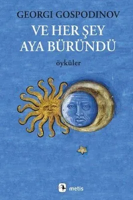 Ve Her Şey Aya Büründü - Öyküler