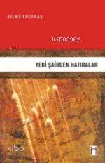 Yedi Şairden Hatıralar