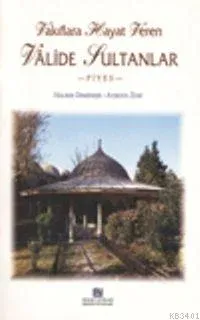 Vakıflara Hayat Veren Valide Sultanlar