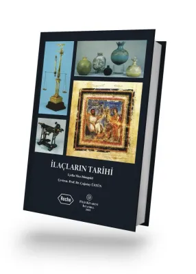 İlaçların Tarihi Çağatay Üstün