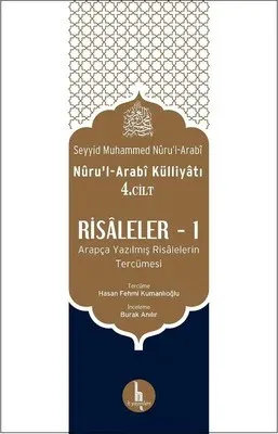 Risaleler 1 (Nuru’l-Arabi Külliyatı 4. Cilt) Arapça Yazılmış Risalelerin Tercümesi
