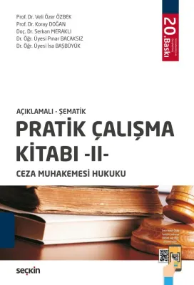 Açıklamalı – Şematik Pratik Çalışma Kitabı – II – Ceza Muhakemesi Huku Açıklamalı – Şematik Pratik Çalışma Kitabı – II – Ceza Muhakemesi Huku