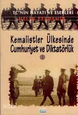 Kemalistler Ülkesinde Cumhuriyet ve Diktatörlük 1