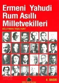 Ermeni Yahudi Rum Asıllı Milletvekilleri