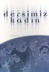 Dersimiz Kadın