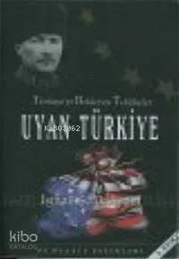 Türkiye'yi Bekleyen Tehlikeler Uyan Türkiye