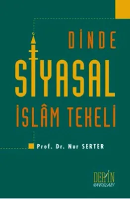 Dinde Siyasal İslâm Tekeli