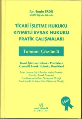 TİCARİ İŞLETME HUKUKU KIYMETLİ PRATİK 2021 E.ERDİL