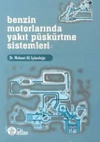 Benzin Motorlarında Yakıt Püskürtme Sistemleri
