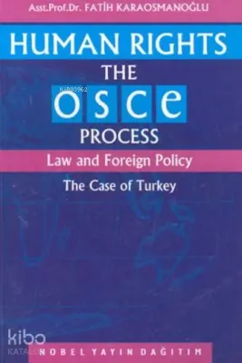 Human Rights The OSCE Process Law and Foreign Policy