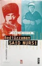 Resimlerle Bediüzzaman Said Nursi
