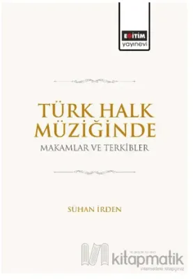 Türk Halk Müziğinde Makamlar ve Terkibler
