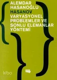 Varyasyonel Problemler ve Sonlu Elemanlar Yöntemi