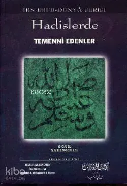 Hadislerde Temenni Edenler
