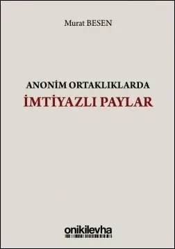 Anonim Ortaklıklarda İmtiyazlı Paylar