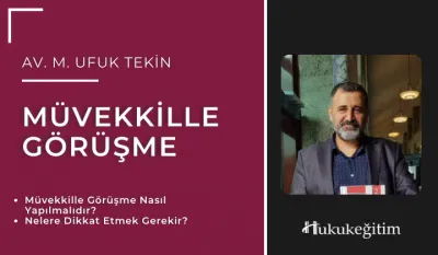 Müvekkille Görüşme Video Eğitimi