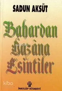 Bahardan Hazâna Esintiler