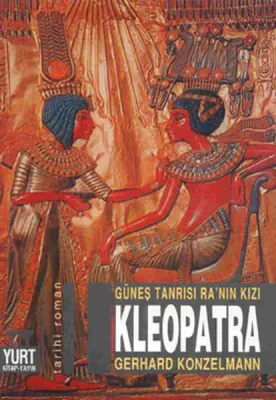 Güneş Tanrısı Ra'nın Kızı Kleopatra