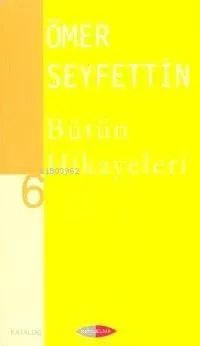 Bütün Hikayeleri 06