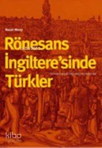 Rönesans İngiltere'sinde Türkler