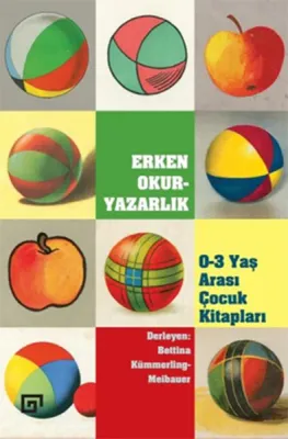 Erken Okuryazarlık: 0-3 Yaş Arası Çocuk Kitapları