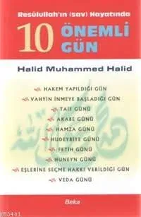 Resulullah´ın (sav) Hayatında 10 Önemli Gün