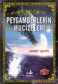 Peygamberlerin Mucizeleri