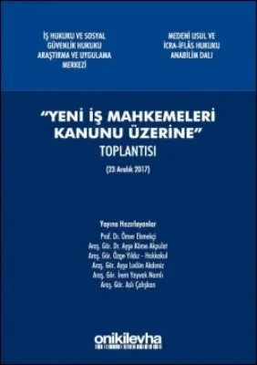 Yeni İş Mahkemeleri Kanunu Üzerine