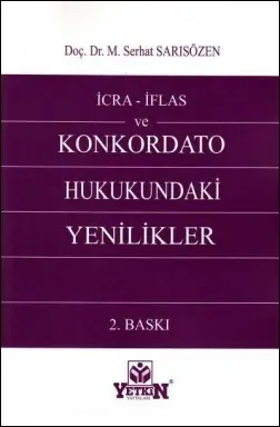İcra - İflas ve Konkordato Hukukundaki Yenilikler