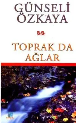 Toprak da Ağlar