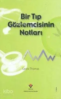 Bir Tıp Gözlemcisinin Notları