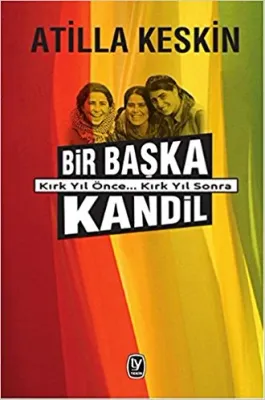 Bir Başka Kandil : Kırk Yıl Önce Kırk Yıl Sonra
