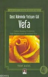 Dost İkliminde Yetişen Gül: Vefa